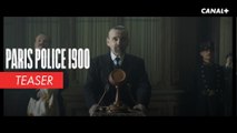 PARIS POLICE 1900 - Teaser 