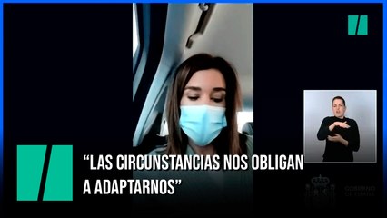 "Las circunstancias nos obligan a adaptarnos"