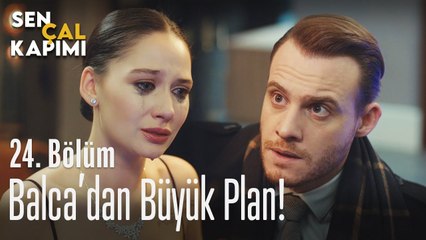 Balca'dan büyük plan! - Sen Çal Kapımı 24. Bölüm