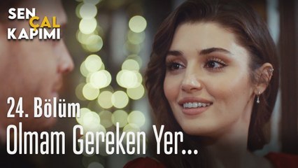 Olmam gereken yer... - Sen Çal Kapımı 24. Bölüm