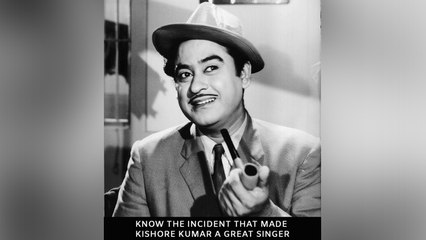 Know the Incident that made Kishore Kumar a great singer