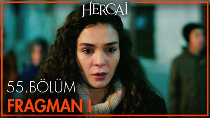 Hercai 55. Bölüm Fragmanı