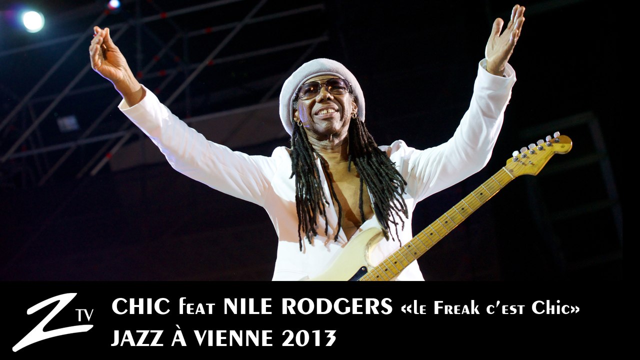 Chic - Le Freak c'est Chic - Jazz à Vienne 2013