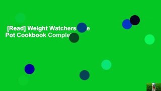 [Read] Weight Watchers One Pot Cookbook Complete