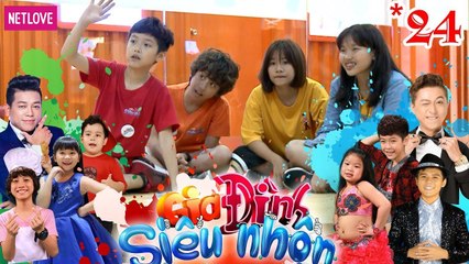 Gia Đình Siêu Nhộn - Tập 24: 'Cô giáo Khó Tính' Khả Hân Và Nhiệm Vụ giữ Thăng Bằng Cho P336