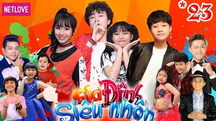 Gia Đình Siêu Nhộn - Tập 23: Gia Khiêm Trổ Tài Đọc Rap 'Ru Ngủ'