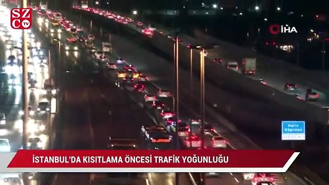 İstanbul'da kısıtlama öncesi trafik yoğunluğu oluştu