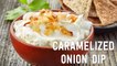 Tips From The Test Kitchen - Caramelized Onion Dip