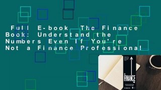 Full E-book  The Finance Book: Understand the Numbers Even If You're Not a Finance Professional