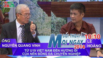 Nền bóng đá chuyên nghiệp - Ông Nguyễn Văn Vinh | ĐTMN 101014