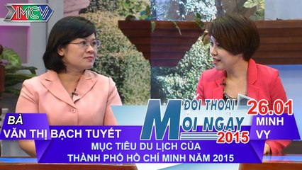 Mục tiêu của du lịch tp.hcm năm 2015 | ĐTMN 260115