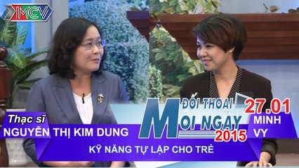 Rèn luyện kỹ năng tự lập cho trẻ | ĐTMN 270115