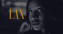 Carl Jackson's LAX Movie - Andrea McClew, Carl Jackson