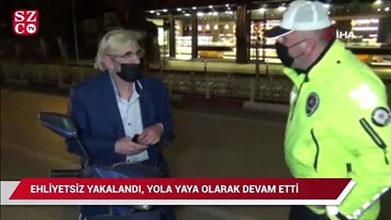 Ehliyetsiz yakalandı, yola yaya olarak devam etti