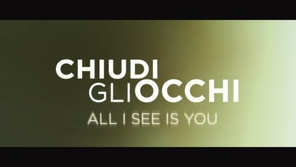 Chiudi gli occhi - All I see is You (2016) HDRip
