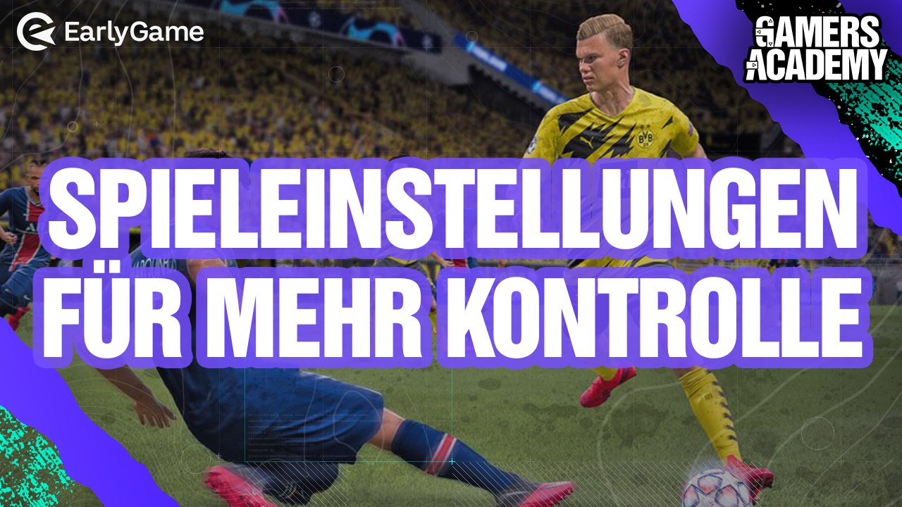 FIFA 21: Die besten Settings für mehr Kontrolle