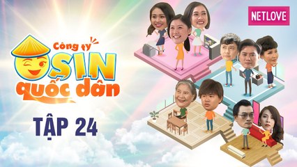 Công Ty Osin Quốc Dân - Tập 24 | Phim Tình Cảm Hài Hước | Lê Lộc, Huỳnh Uyển Ân, Quách Ngọc Tuyên