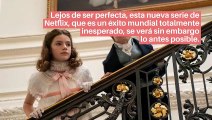 Lejos de ser perfecta, esta nueva serie de Netflix, que es un éxito mundial totalmente inesperado, se verá sin embargo lo antes posible.