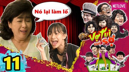 Vợ Tui Tui Sợ - Tập 11 | Phim Hài Tình Cảm Gia Đình