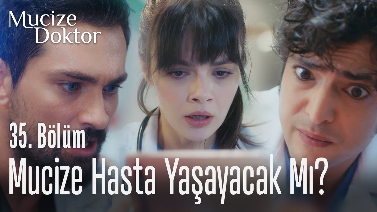 Mucize hasta yaşayacak mı - Mucize Doktor 35. Bölüm