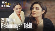 Beklenmeyen teklif... - Sen Çal Kapımı 25. Bölüm