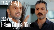 Hakan çılgına döndü - Baraj 22. Bölüm