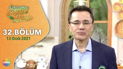 Dr. Ender Saraç ile Sağlıklı Günler 32. Bölüm | 13 Ocak 2021