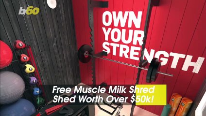 Need A Gym? How You Can Get A Free Backyard Shred Shed From Muscle Milk Worth $50K!