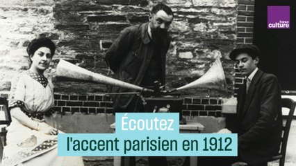 Archive exceptionnelle : écoutez l'accent parisien en 1912