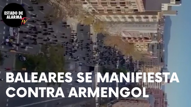 BALEARES SALE A LA CALLE: ¡ARMENGOL DIMISIÓN!