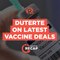 Rappler Recap: Duterte on latest vaccine deals secured by national, local governments