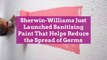 Sherwin-Williams Just Launched Sanitizing Paint That Helps Reduce the Spread of Germs