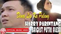 Harry Parintang & Balqist Putri Alexa - Denai Lai Ka Pulang [Official Music Video HD]