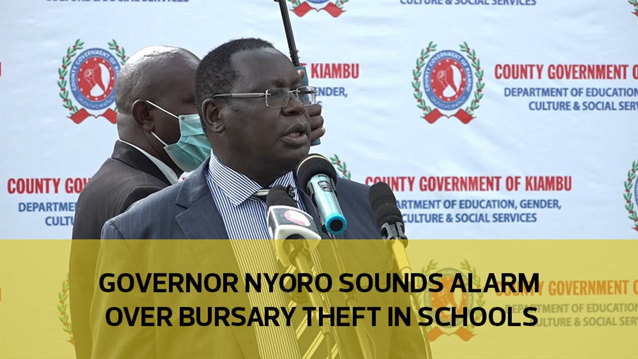 Governor Nyoro sounds alarm over bursary theft in schools