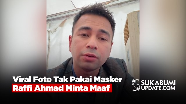 Viral Foto Dirinya Tak Memakai Masker, Raffi Ahmad Minta Maaf