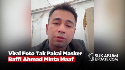 Viral Foto Dirinya Tak Memakai Masker, Raffi Ahmad Minta Maaf