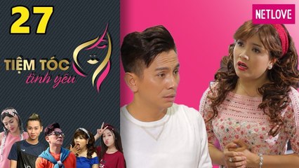 Tiệm Tóc Tình Yêu - Tập 27: Ben Mất Tích