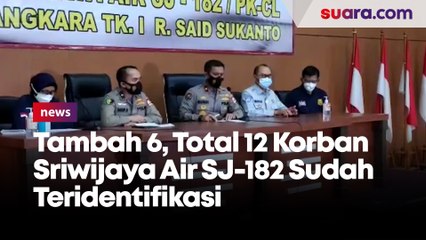 Tambah 6, Total 12 Korban Sriwijaya Air SJ-182 Sudah Teridentifikasi