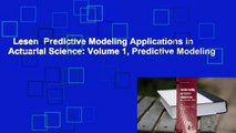 Lesen  Predictive Modeling Applications in Actuarial Science: Volume 1, Predictive Modeling