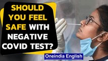 False neagtive results for Covid? Reasons why it happens | Oneindia News