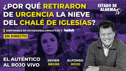 En DIRECTO el AUTÉNTICO al ROJO VIVO. ¿Por qué RETIRARON de URGENCIA la NIEVE del CHALÉ de IGLESIAS?