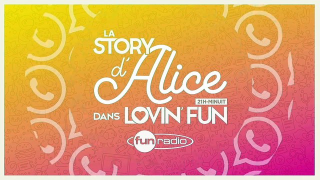 La Story d'Alice dans Lovin'Fun - L'intégrale du 14 janvier