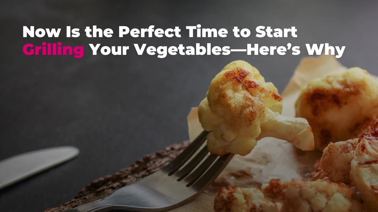 Now Is the Perfect Time to Start Grilling Your...