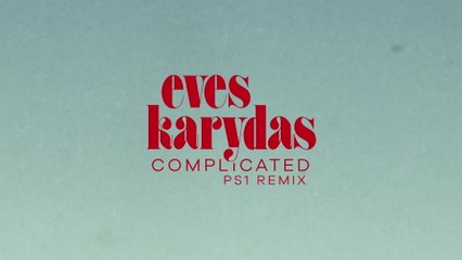Eves Karydas - Complicated