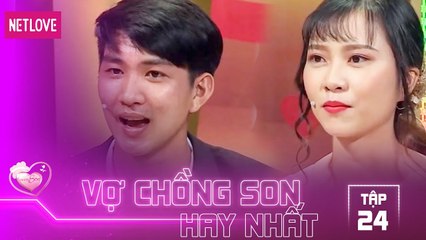 Vợ Chồng Son Hay Nhất - Tập 24 :Chết cười anh chồng mếu máo sau đêm tân hôn