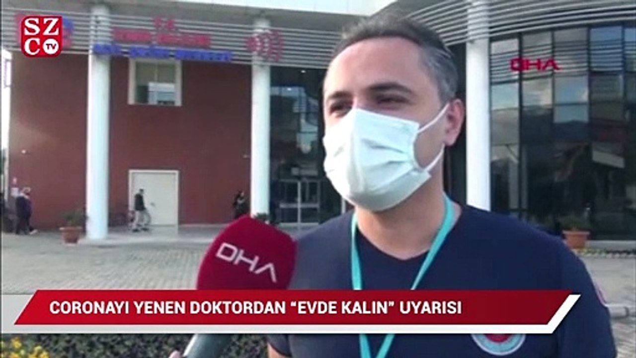 Corona virüsü yenen Dr. Soner Gök'ten, 'evde kalın' çağrısı
