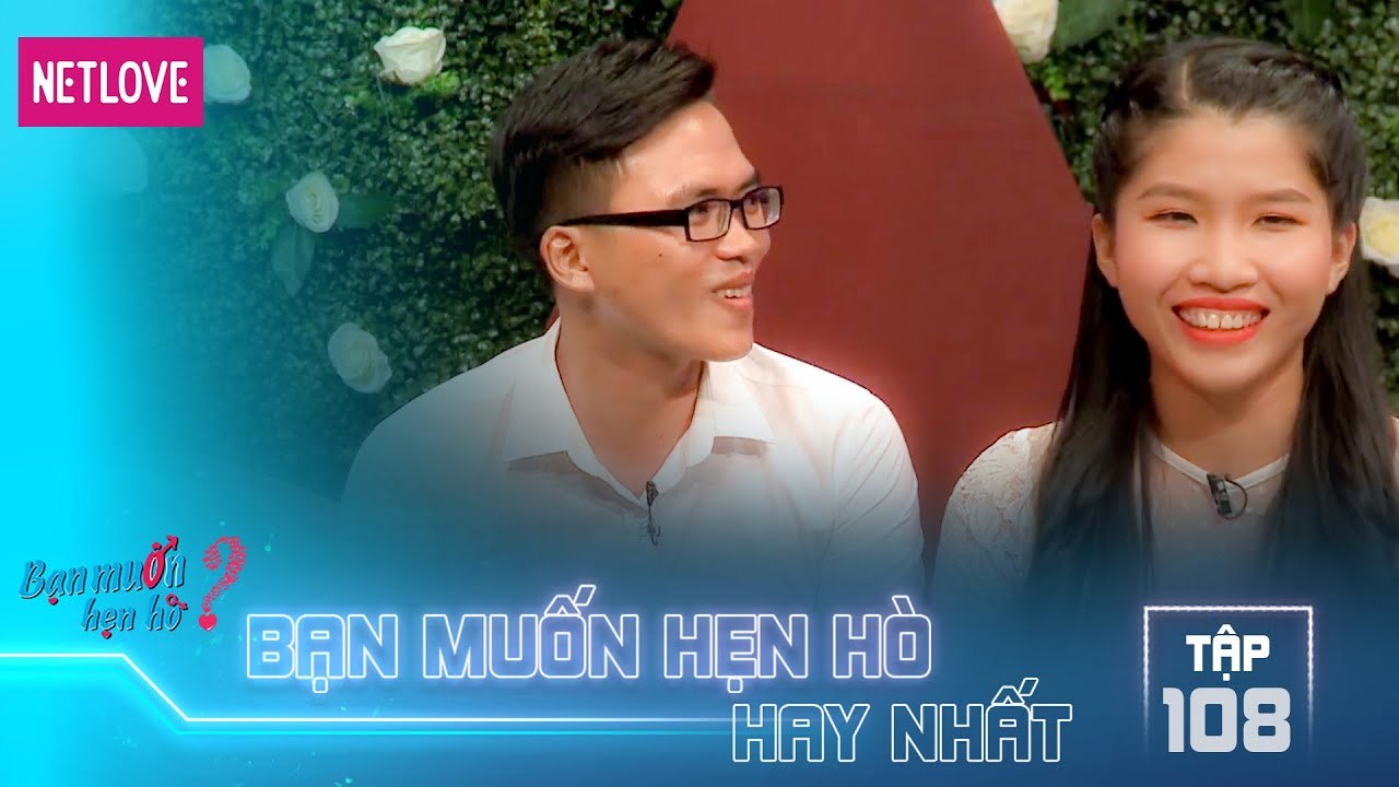 Bạn Muốn Hẹn Hò Hay Nhất - Tập 108