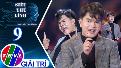 Siêu thủ lĩnh - Tập 9: Thí sinh Nhân Kiệt