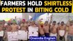 Farmers hold shirtless protest, 9th round of talks to resolve the crisis underway| Oneindia News