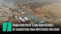 China construye 3.000 habitaciones de cuarentena para los infectados por COVID-19